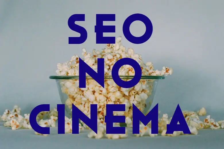 SEO no cinema